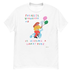 Parallel Universe Me - shirt