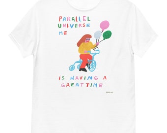Parallel Universe Me - shirt