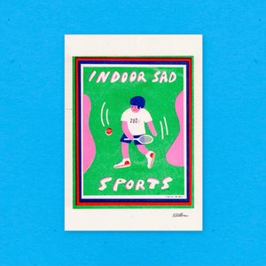 Signed Risograph print ~ Indoor Sad Sports