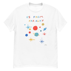 Us From Far Away - shirt