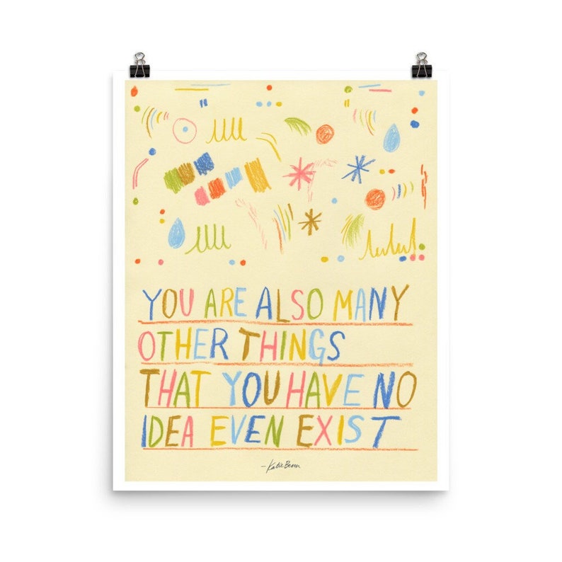 You Are Many Things - art print