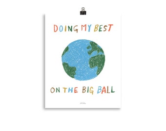 Doing My Best - art print