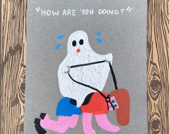 How Are You Doing? -  original drawing