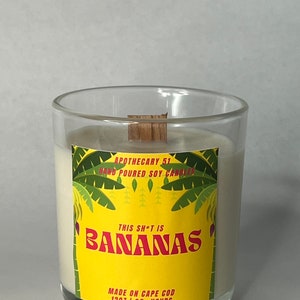 This Sh*t is Bananas Luxe Candle