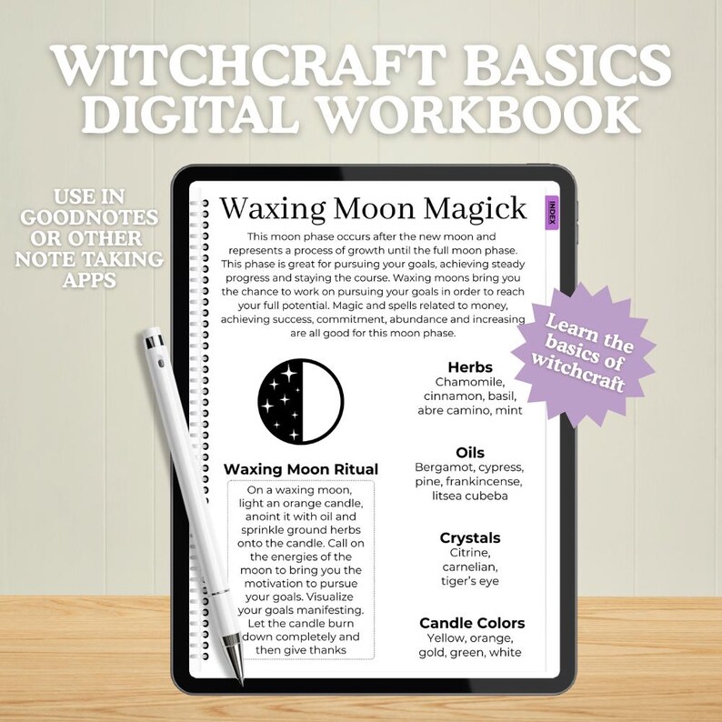 May include: A digital workbook on a tablet with the title "Witchcraft Basics." The screen displays information on "Waxing Moon Magick," including herbs, oils, crystals, and candle colors. A stylus rests beside the tablet. The text "Learn the basics of witchcraft" is also visible.