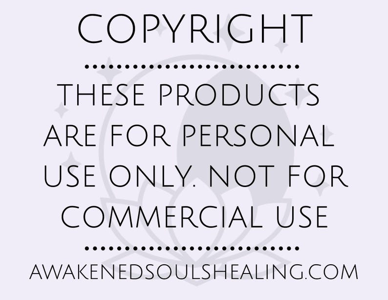 May include: A light purple graphic with the word "COPYRIGHT" at the top, followed by the text "THESE PRODUCTS ARE FOR PERSONAL USE ONLY. NOT FOR COMMERCIAL USE." The website address AWAKENEDSOULSHEALING.COM is at the bottom.