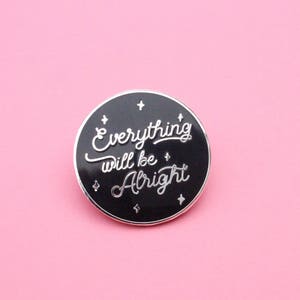 Everything will be alright enamel pin,enamel pin,pin,lapel pin