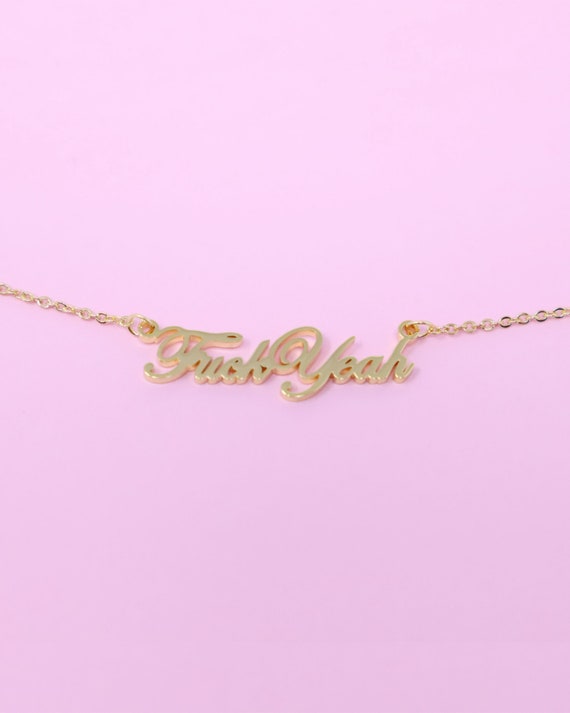 Fuck Yeah necklace, Nameplate necklace,Girl power, Gold necklace,Motivational Jewelry, Personalized Name Necklace, Funny necklace