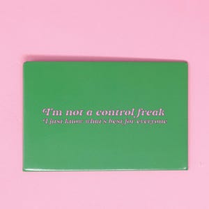 Magnet "Not a Control Freak", Funny Fridge Magnet, Gag Gift, Kitchen Humor, Sarcastic Magnet, Know Best Magnet, Fun Decor