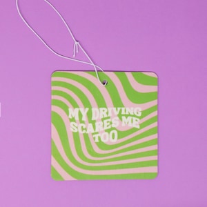 My driving scares me too Air Freshener - Funny air freshener - New driver gift- Car Diffuser - Car Charm