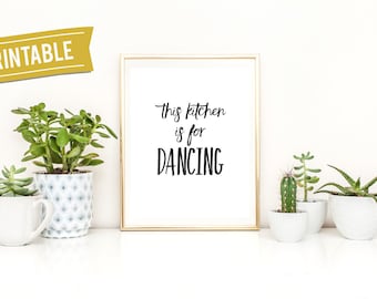 This kitchen is for dancing PRINTABLE 8x10 Kitchen art, Kitchen decor, kitchen quote, funny quote,