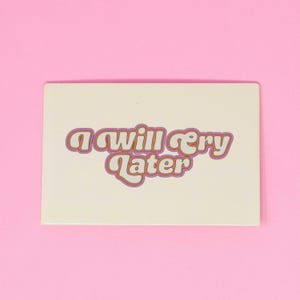 Fridge Magnet - I Will Cry Later Quote, Inspirational Kitchen Decor, Funny Gift Idea, Unique Home Accessory, Refrigerator magnet