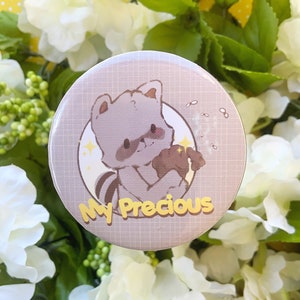 My Precious... Raccoon trash Button Pin