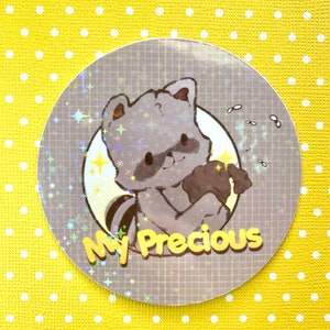My precious Raccoon holographic sticker