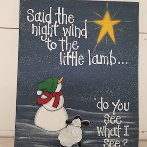 Ik hou van Kerstmis en nooit moe van het schilderen van dit bord. Zei de nacht wind naar het lammetje, zie je wat ik zie.