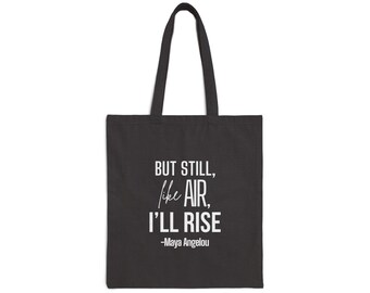 MAYA ANGELOU - And Still I Rise Canvas Tote Bag Gift For Black Women Book Worm Birthday Gift Idea For Poetry Lover Novelty Item, Kubitees