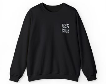 92% Club Embroidered Sweatshirt for Women Birthday Present Ideas for Black Women, 92 of Black Women, 92 Percenters Merch for Kamala Harris