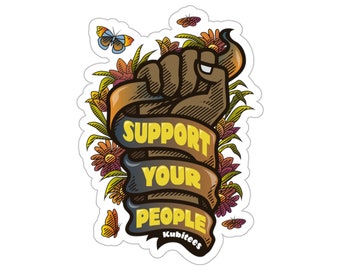 Support Your People (Fist)  - Sticker