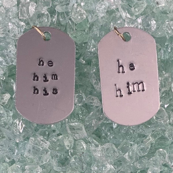 PRONOUNS - Aluminum Dog Tag - she/her/hers - he/him/his - they/them/theirs - customizable!