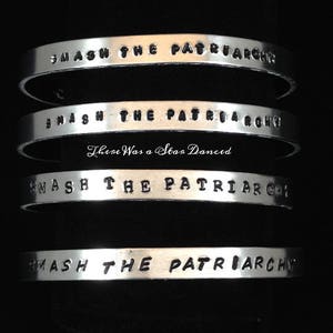 Smash the Patriarchy Argentium Sterling Silver .935 or Aluminum Cuff Bracelet Feminist Resist Persist Nevertheless She Persisted image 2