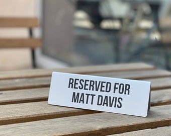 Custom RESERVED table sign, Sturdy restaurant or bar table decor, CUSTOM text metal sign, Aluminum Reserved sign, Business signage