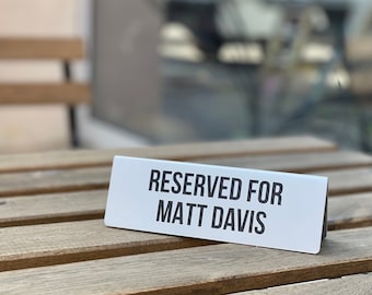 Custom RESERVED table sign, Sturdy restaurant or bar table decor, CUSTOM text metal sign, Aluminum Reserved sign, Business signage