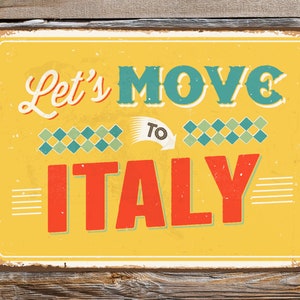 ヴィンテージ プレート「Move to Italy」、サイン、レトロ サイン、複製、ホーム デコレーション レトロ ウォール アート、素朴な道路標識、レトロ サイン、イタリア、イタリア語