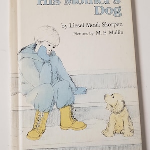 His Mother&#39;s Dog by Liesel Moak Skorpen/Vintage 1978 Weekly Reader Hardcover Book/Nostalgic Gift/Baby Shower Gift/Homeschooling Reader