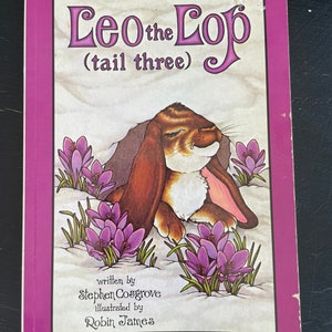 Leo and the Lop (tail three) by Stephen Crossgrove & Robin James Serendipity Paperback/ Vintage 1990/ Children’s Book/ Nostalgic Gift