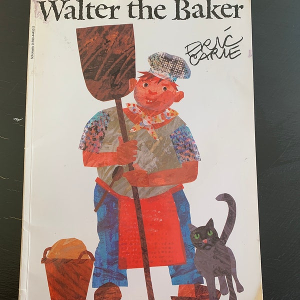 Walter the Baker by Eric Carle/ Scholastic Paperback/ Vintage 1996/ Children’s Book/ Nostalgic Gift