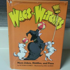 Wags to Witches:More Jokes, Riddles, and Puns by Victoria Gomez/Vintage 1981/Hardcover Childrens Book/Joke/Riddle Book/Halloween Decor
