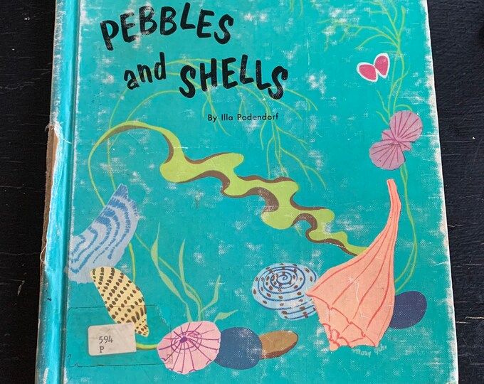 The True Book of Pebbles and Shells by Illa Podendorf/ Children’s Press ...