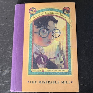 A Series of Unfortunate Events #4: The Miserable Mill by Lemony Snicket/ Hardcover Book/ Vintage 2000/ Children’s Book/ Nostalgic Gift