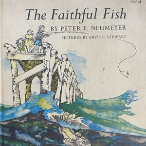 The Faithful Fish by Peter F Neumeyer/ Vintage 1971/ Children’s Book/ Nostalgic Gift