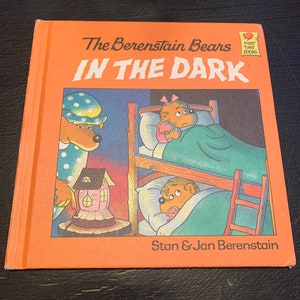 The Berenstain Bears: In The Dark by Stan & Jan Berenstain/ First Time Books/ Hardcover/ Vintage 1982/ Children’s Book/ Nostalgic Gift