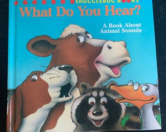 What Do You Hear?: A Book About Sounds/ Snugglebug Books/ Time Life for Children Books/ Vintage 1994/ Children’s Book/ Nostalgic Gift