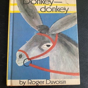 Donkey-Donkey by Roger Duvoisin/ Vintage 1968 Grosset & Dunlap Hardcover Book/ Children’s Book/Nostalgic Gift