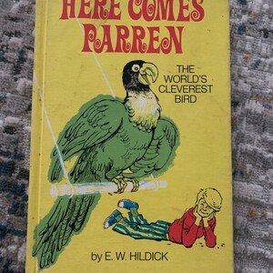 Here Comes Parren: The World’s Cleverest Bird by E. W. Hildick/ World Publishing Hardcover Book/ Vintage 1972/ Children’s Book