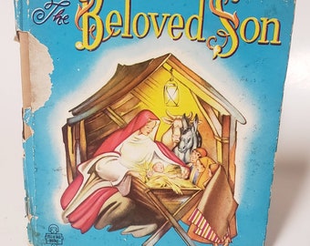 The Beloved Son by Blanche Shoemaker Wagstaff/Vintage 1951 Whitman Tell a Tale Childrens Religious Book/Story of Jesus/Junk Journal Supply