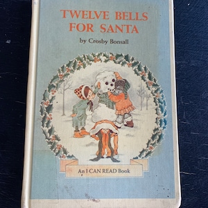 Twelve Bells for Santa by Crosby Bonsall/ An I Can Read Book/ Ex Library Book/ Vintage 1977/ Children’s Book/ Nostalgic Gift