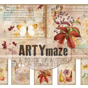 May include: A printable kit with a fall theme. The kit includes images of a butterfly, leaves, sunflowers, pears, and berries. The text "ARTYmaze A TOUCH OF AUTUMN PRINTABLE KIT" is displayed on the front of the kit.