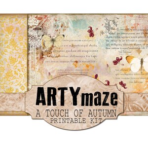 May include: A printable kit with a vintage aesthetic featuring a butterfly, floral elements, and text in a distressed, aged style. The kit is titled "ARTY maze A TOUCH OF AUTUMN PRINTABLE KIT".