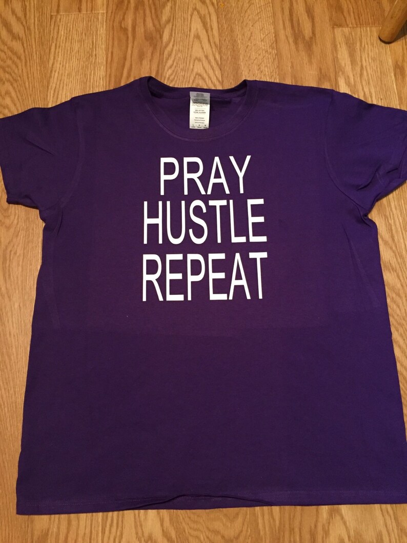 Pray Hustle Repeat Women's T-shirt. Hustle T-shirt. | Etsy