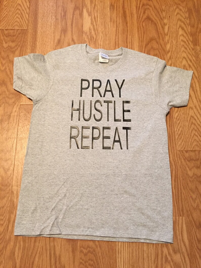 Pray Hustle Repeat Women's T-shirt. Hustle T-shirt. | Etsy