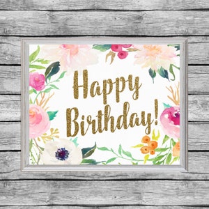 Printable Happy Birthday Sign. 8x10 or 16x20. Birthday Poster Printable. Pink Floral Happy Birthday Sign. Digital Instant Download.