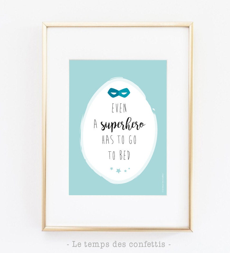 Affiche Décoration Chambre d'enfant ou Bébé Spécial Super Heros, Parce Que Même Un Heros Soit Aller 