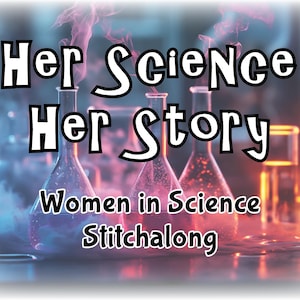 Her Science, Her Story: Women in Science Stitchalong cross stitch pattern