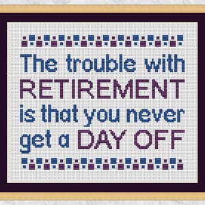 Retirement cross stitch pattern, funny cross stitch quote, modern retirement gift, counted cross stitch pattern PDF, Climbing Goat Designs