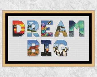 Dream Big cross stitch pattern, travel the world cross stitch chart, inspirational quote, nature, wildlife, follow your dreams, downloadable