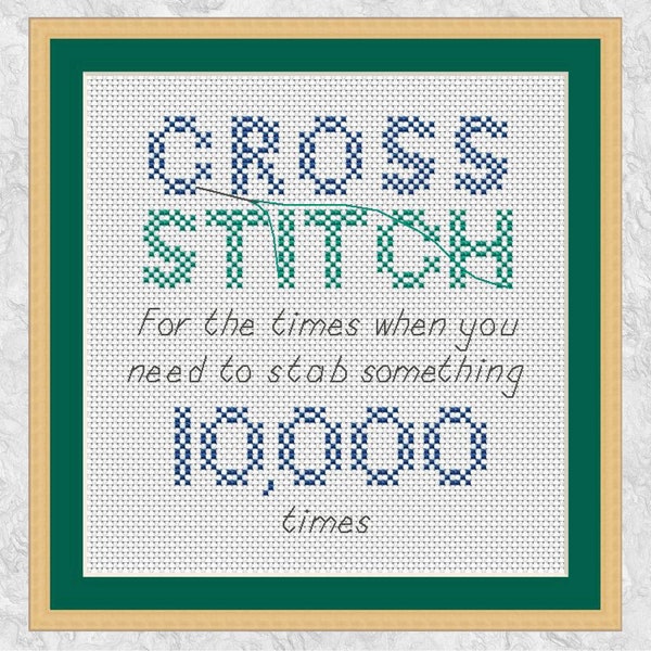 Funny cross stitch, funny quote, subversive humour cross stitch pattern, modern counted cross stitch saying pattern, printable PDF